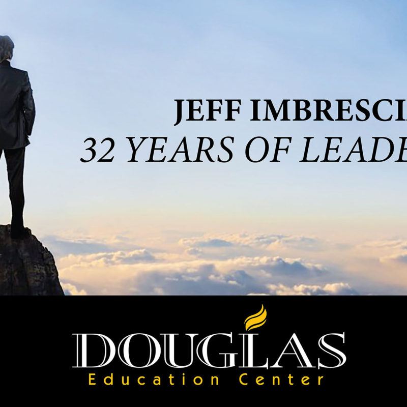 Jeff Imbrescia, CEO/President of Douglas Education Center – 32 Years of Leadership!